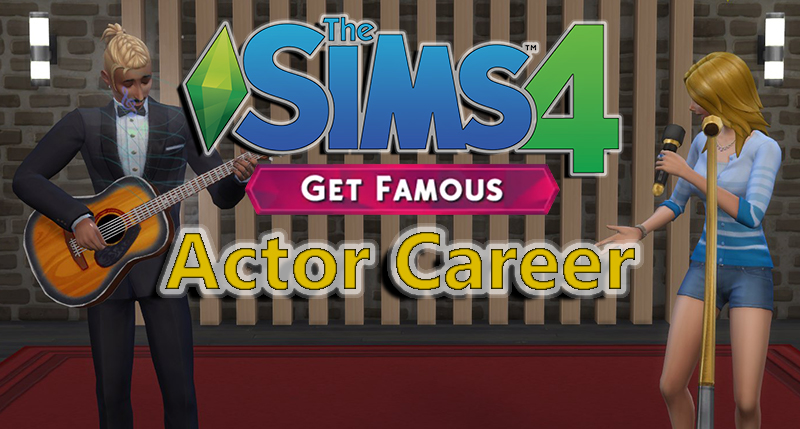 The Actor Career in The Sims 4 Get Famous Expansion Pack