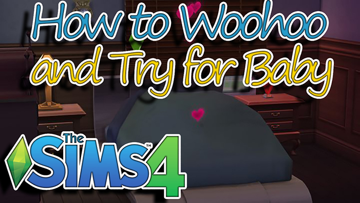 Video guide for how to Woohoo in The Sims 4 to have a baby