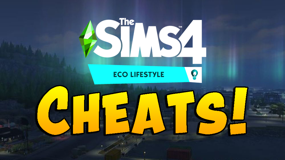 The Sims 4 Eco Lifestyle Cheats