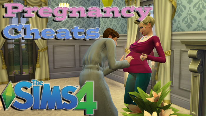 Pregnancy Cheats for The Sims 4